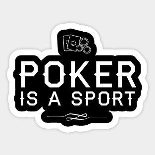 Poker is a Sport Sticker